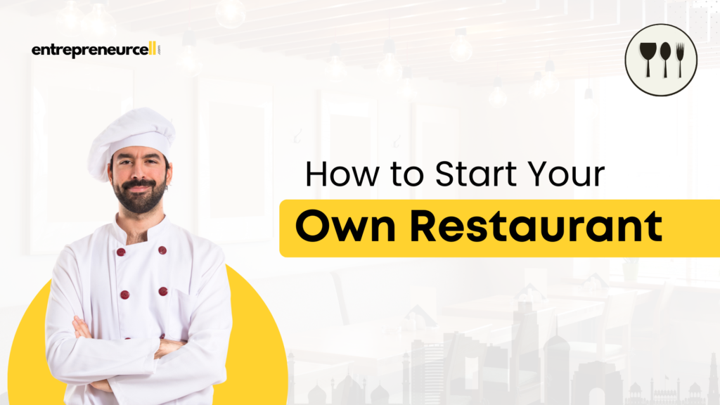 How to Start Your Own Restaurant